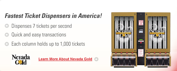 Nevada Gold Ticket Dispensers