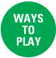 Ways to Play